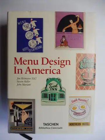 Heimann (Ed.), Jim, Steven Heller and John Mariani: Menu Design In America. A Visual and Culinary History of Graphic Styles and Design 1850-1985 *. English / Deutsch / Francais. 