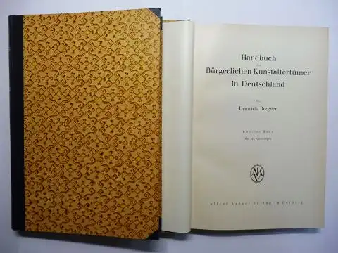 Bergner *, Heinrich: Handbuch der Bürgerlichen Kunstaltertümer in Deutschland. Erster u. zweiter Band. 2 Bände. 