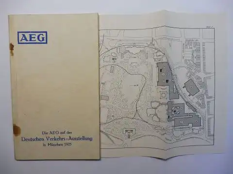 AEG und Autorenkollektiv: AEG - Die AEG auf der Deutschen Verkehrs-Ausstellung in München 1925 *. 