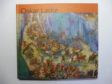 Reiter, Cornelia: Oskar Laske * - Der phantastische Erzähler. VERKAUFSKATALOG der Galerie Kovacek & Zetter OEG in Wien. 