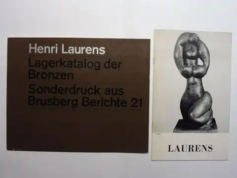 Weber (Rede 1), Wilhelm, Otto M. Gerson (2) D.-H. Kahnweiler (2) u. a: 2 HEFTE HENRI LAURENS *: 1) Henri Laurens - Lagerkatalog der Bronzen - Sonderdruck aus Brusberg Berichte 21 Ausstellung September bis Dezember 1975 bei Brusberg 2 (Deutsch) // 2) HENRI