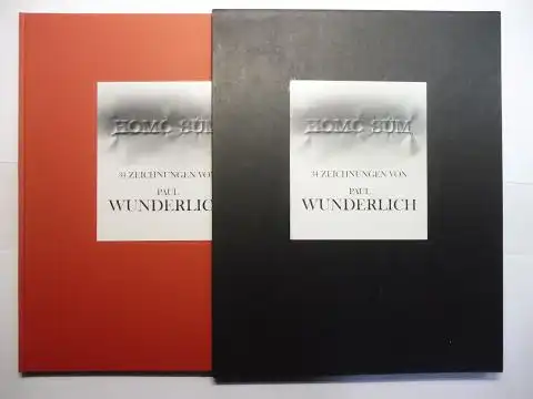 Wunderlich *, Paul und Fritz J. Raddatz (Text): HOMO SUM - 34 ZEICHNUNGEN VON PAUL WUNDERLICH *. Mit einem Text von Fritz J. Raddatz. 