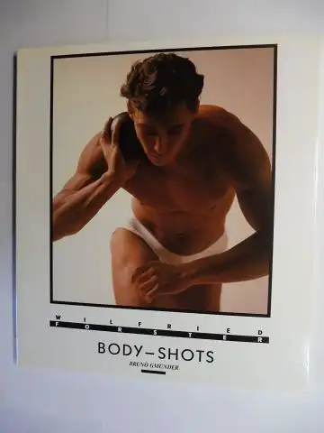 Forster *, Wilfried: WILFRIED FORSTER *. BODY-SHOTS. 