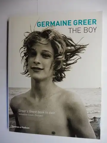 Greer, Germaine: GERMAINE GREER - THE BOY *. 