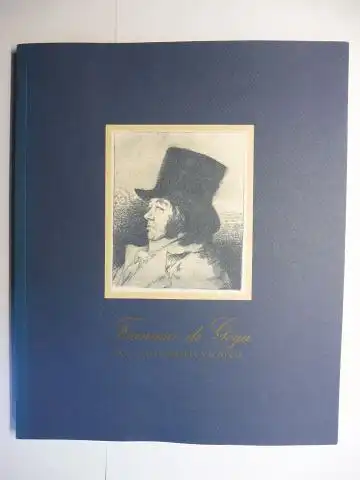 Ozaeta, Oscar, Federico Correa und Juan Carrete: Francisco de Goya EN LA CALCOGRAFIA NACIONAL *. 