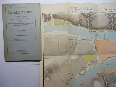 Vallade *, Carl von: Passau und die Veste Oberhaus. Vorgänge daselbst vom 31. Juli 1741 bis 25. Januar 1742, zugleich ein Beitrag zur Bayerischen Heeresgeschichte aus den ersten Zeiten des Österreichischen Erbfolge-Krieges. Als Manuscript gedruckt. 