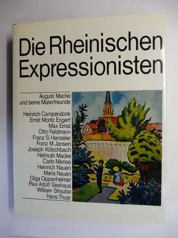 Heusinger v. Waldegg, Joachim, Günter Aust Dierk Stemmler u. a: Die Rheinischen Expressionisten   August Macke und seine Malerfreunde. Heinrich Campendonck, Ernst Moritz Engert.. 