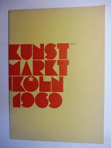 van de Loo, Otto: Kunstmarkt 69 in der Kunsthalle Köln Oktober 1969 / Ausstellung Kölnischer Kunstverein 14. Oktober bis 9. November 1969 *. 