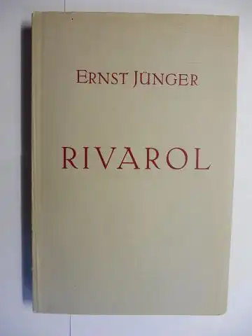 Jünger, Ernst: RIVAROL *. 