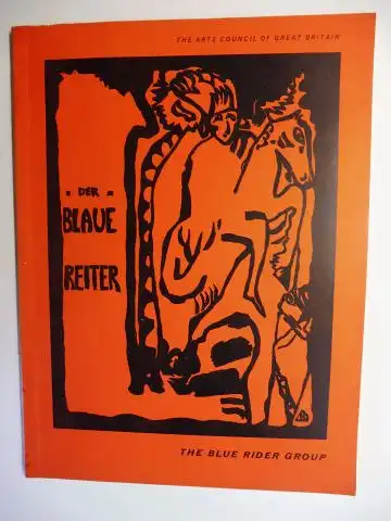 Röthel (Einführ.), Hans Konrad H.K: THE BLUE RIDER GROUP / DER BLAUE REITER - An exhibition organized in The Tate Gallery London 30 September to 30 October 1960 with the Edinburgh Festival Society by the Arts Council of Great Britain. + AUTOGRAPH *. 