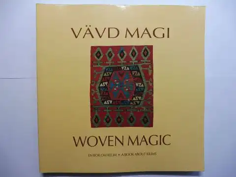 Albertsson, Ingemar und Peter Willborg: VÄVD MAGI / WOVEN MAGIC. EN BOK OM KELIM - A BOOK ABOUT KILIMS. Schwedisch / etwas Englisch. 