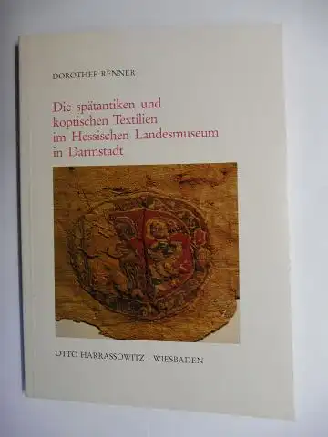 Renner, Dorothee: Die spätantiken und koptischen Textilien im Hessischen Landesmuseum in Darmstadt *. 