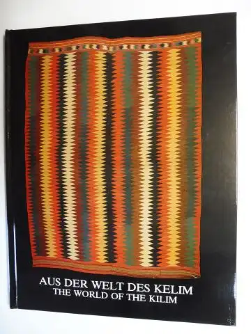 Schaber, Wilfried und GALERIE SAILER: AUS DER WELT DES KELIM / THE WORLD OF THE KILIM. Deutsch / English. 