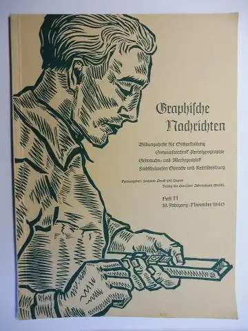 Oettl, Franz Xaver: Graphische Nachrichten. Bildungshefte für Satzgestaltung   Entwurfstechnik Phototypographie, Gebrauchs  und Werbegraphik, Fachschulwesen Sprache und Rechtsschreibung. Heft 11, 19. Jahrgang. November.. 