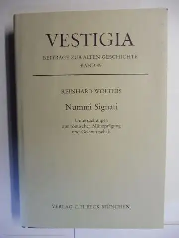 Wolters, Reinhard: Nummi Signati - Untersuchungen zur römischen Münzprägung und Geldwirtschaft *. 