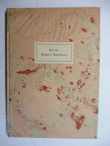 Kleist, Heinrich von: Heinrich von Kleist - Michael Kohlhaas (aus einer alten Chronik) * - Erzählung. 