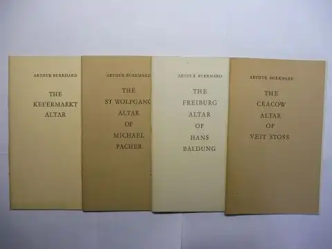 Burkhard, Arthur: 4 KUNSTSCHRIFTEN VON ARTHUR BURKHARD: THE KEFERMARKT ALTAR / THE ST WOLFGANG ALTAR OF MICHAEL PACHER / THE FREIBURG ALTAR OF HANS BALDUNG / THE CRACOW ALTAR OF VEIT STOSS *. 