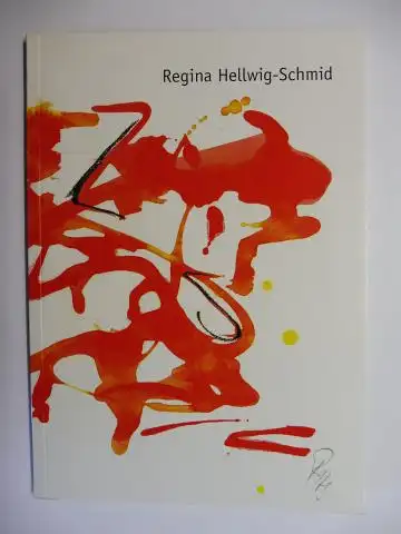 Hellwig-Schmid, Regina: Regina Hellwig-Schmid. PerspektiveWechsel Malerei Zeichnungen Objekte Installation Projekte Aktionen / Change of Perspective Painting Drawings Objects Installation Projects Actions. + AUTOGRAPH *. 