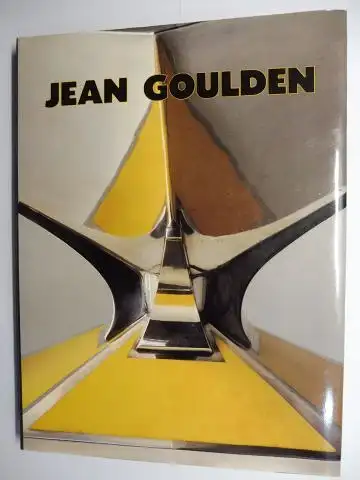Goulden, Bernard und Anne Bony: JEAN GOULDEN *. Textes et Iconographie etablis par Anne Bony. 