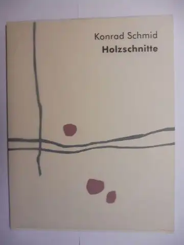 Helm, Winfried, Konrad Schmid * und  Michael Glanz / Marianne Gollnick: Konrad Schmid * Holzschnitte. Dieser Katalog erscheint anläßlich der Ausstellung in der Galerie.. 