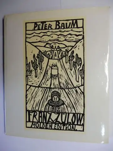 Schaumberger (Hrsg.), Hans und Peter Baum: FRANZ VON ZÜLOW 1883-1963 *. Mit 32 Farbabbildungen und 53 Schwarzweißabbildungen. 