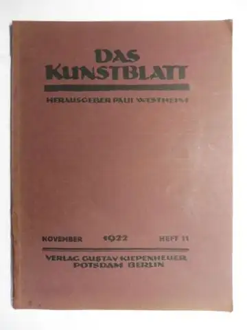 Westheim (Herausgeber), Paul: DAS KUNSTBLATT. NOVEMBER 1922 HEFT 11. 