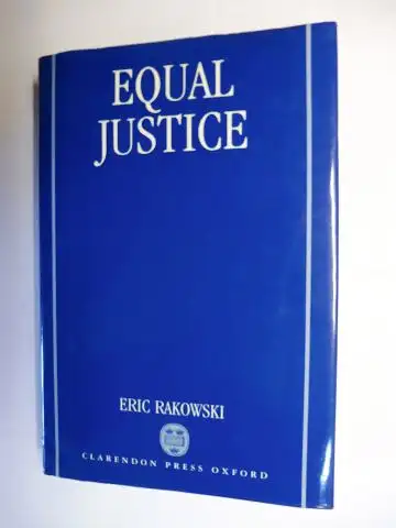Rakowski, Eric: EQUAL JUSTICE. 