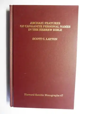 Layton, Scott C. and Frank Moore Cross (Edited by): ARCHAIC FEATURES OF CANAANITE PERSONAL NAMES IN THE HEBREW BIBLE *. (Archaische Merkmale kanaanäischer Personennamen in der hebräischen Bibel). Harvard Semitic Museum / Monographs Number 47. 