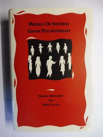 Brabender, Virginia and April Fallon: MODELS OF INPATIENT GROUP PSYCHOTHERAPY *. 