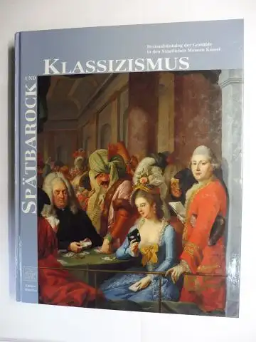 Heraeus (Bearbeitet), Stefanie: SPÄTBAROCK UND KLASSIZISMUS (KASSEL) *. 