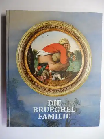 Wandschneider (Hrsg. / Edited), Andrea und Bernd Apke: DIE BRUEGHEL FAMILIE / THE BRUEGHEL FAMILY *. Mit Beiträge / With contributions. 