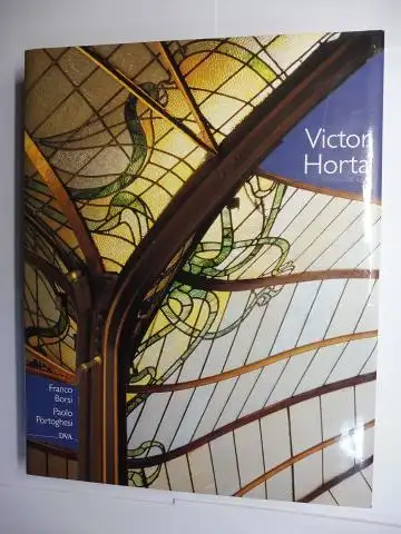 Borsi, F. (Franco) und P. (Paolo) Portoghesi: VICTOR HORTA *. 