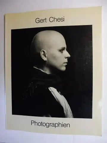 Brandstätter (Hrsg.), Christian und Gert Chesi *: Gert Chesi * Photographien. Katalog zur Ausstellung in der Neuen Galerie der Stadt Linz 1985. 