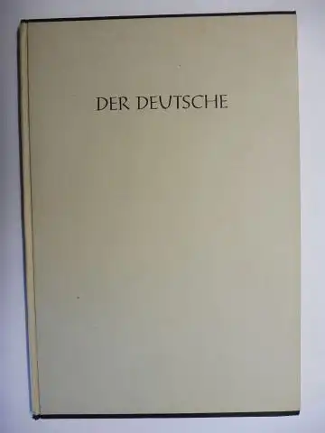 Heuschele *, Otto, Herbert Post und H. Berthold (Schrift u. Druck): DER DEUTSCHE - GEDANKEN DEUTSCHER MÄNNER ZU SEINEM WESEN. AUSGEWÄHLT VON OTTO HEUSCHELE *. Jahresgabe 1942 der H. Berthold Messinglinienfabrik und Schriftgießerei AG. 