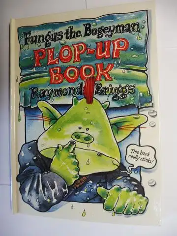 Briggs *, Raymond: Fungus the Bogeyman - PLOP-UP BOOK - Raymond Briggs. (Ein Comics u. Pop-Up-Buch). 