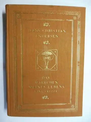 Andersen *, Hans Christian H.C. und Prof. Dr. Michael Birkenbihl: Das Märchen meines Lebens ohne Dichtung. Eine Skizze von H.C. Andersen *. Eingeleitet und ergänzt von Prof. Dr. Michael Birkenbihl. 