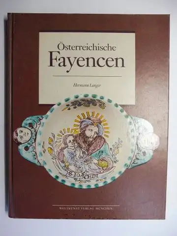 Langer, Hermann: Österreichische Fayencen. 