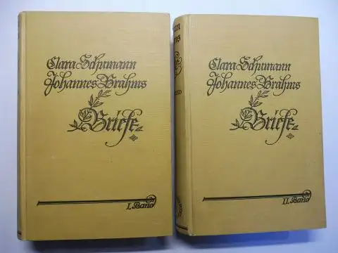 Litzmann (Hrsg.), Berthold, Clara Schumann * und Johannes Brahms *: Clara Schumann - Johannes Brahms. Briefe aus den Jahren 1853-1896. Im Auftrage von Marie Schumann. Herausgegeben von Berthold Litzmann. Erster Band 1853-1871 / Zweiter Band 1872-1896. 2 B