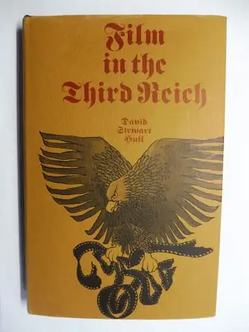 Stewart Hull, David: FILM IN THE THIRD REICH - A Study of the German Cinema 1933-1945 by David Stewart Hull. 