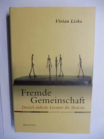 Liska, Vivian: Fremde Gemeinschaft. Deutsch-jüdische Literatur der Moderne *. 