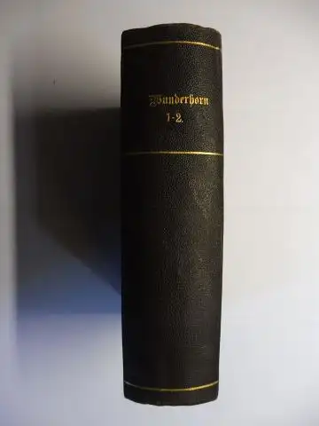 Arnim, Achim von und Clemens Brentano: Des Knaben Wunderhorn. Alte deutsche Lieder gesammelt von L. A. v. Arnim und Clemens Brentano. Erster und zweiter Theil (Teil) in 1 Band. 