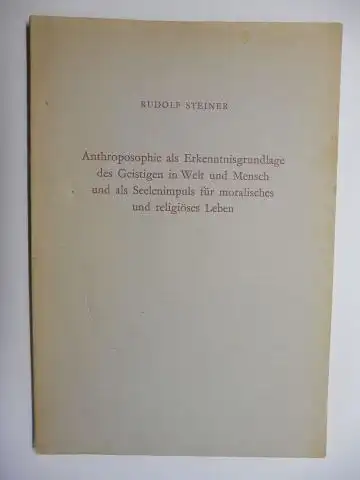 Steiner *, Rudolf und C.S. Picht (Hrsg.): Anthroposophie als Erkenntnisgrundlage des Geistigen in Welt und Mensch und als Seelenimpuls für moralisches und religiöses Leben. Drei Vorträge in Paris am 23., 24. und 25. Mai 1924. 