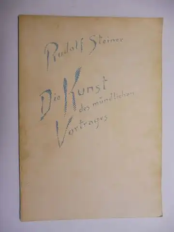 Steiner *, Rudolf und Marie Steiner (Hrsg.): Die Kunst des mündlichen Vortrages. Vortrag gehalten in Dornach, am 6. April 1921. Nach einer vom Vortragenden nicht durchgesehenen Nachschrift herausgegeben von Marie Steiner. 