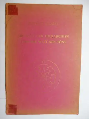 Steiner *, Rudolf und Marie Steiner (Hrsg.): DIE WELT DER HIERARCHIEN UND DIE WELT DER TÖNE *. Nach einer vom Vortragenden nicht durchgesehenen Nachschrift vom 16. März 1923 herausgegeben von Marie Steiner. 