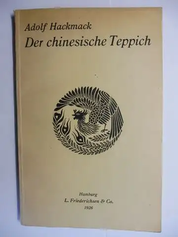 Hackmack, Adolf: DER CHINESISCHE TEPPICH. 