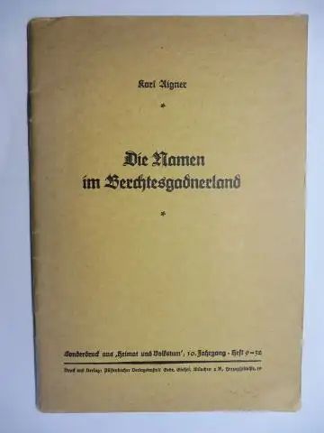 Aigner, Karl: Die Namen im Berchtesgadener Land (Ansichten eines Einheimischen) *. 