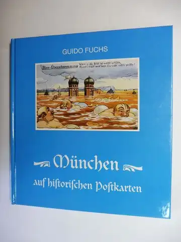 Fuchs, Guido: München auf historischen Postkarten. 