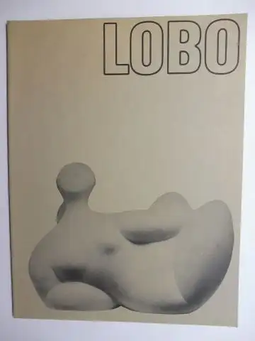 Muller, Joseph-Emile,  Galerie Nathan Zürich und Baltasar Lobo *: Baltasar LOBO *. Marmor, Stein, Bronzen, Zeichnungen. Galerie Nathan Zürich 30. April - 10. Juli 1976. 