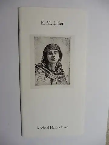Hasenclever, Michael, Milly Heyd (Vorwort) E.M. Lilien u. a: E.M. Lilien (Ephraim Moses Lilien) - Aus dem graphischen Werk *. 