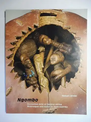 Jordan, Manuel und Verlag Galerie Fred Jahn: Ngombo - Divination Arts of Central Africa / Wahrsagen und Kunst in Zentralafrika *. Deutsch / English. 